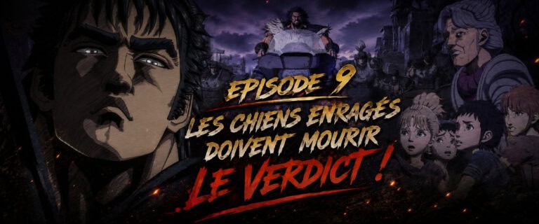 Hokuto no Ken 2026 épisode 9 « Les Chiens Enragés Doivent Mourir » le verdict !