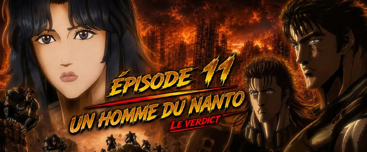 Hokuto no Ken 2026 épisode 11 « Un Homme du Nanto » le verdict !