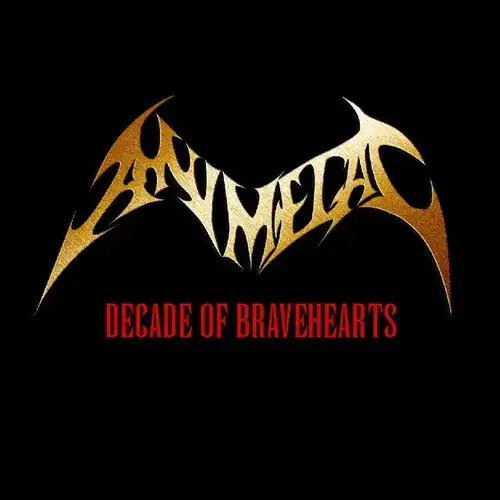 ANIMETAL DECADE OF BRAVEHEARTS